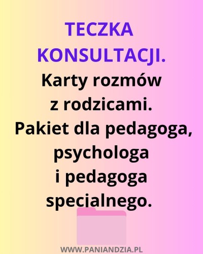 Teczka konsultacji z rodzicami- pakiet do rozmów- materiał edukacyjny w formie cyfrowej 