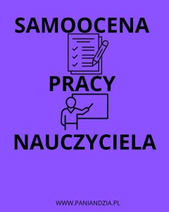 Samoocena pracy nauczyciela- materiał edukacyjny w formie cyfrowej