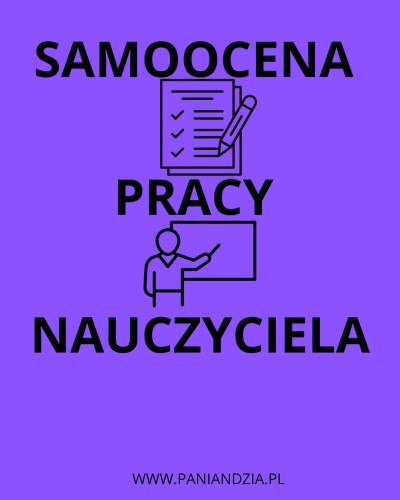 Samoocena pracy nauczyciela- materiał edukacyjny w formie cyfrowej