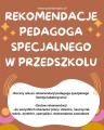 Rekomendacje pedagoga specjalnego w przedszkolu- materiał edukacyjny w formie cyfrowej  1
