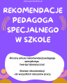Rekomendacje pedagoga specjalnego w szkole- materiał edukacyjny w formie cyfrowej 1