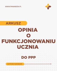 OPINIA O  FUNKCJONOWANIU UCZNIA-arkusz- materiał edukacyjny w formie cyfrowej 