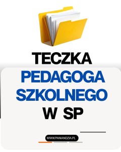 Teczka pedagoga szkolnego w SP- materiał edukacyjny w formie cyfrowej 