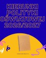 Kierunki polityki oświatowej 2026/2027- materiał edukacyjny w formie cyfrowej  1