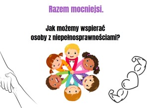 Niepełnosprawność. Gazetka na temat pomagania.  MATERIAŁ EDUKACYJNY W FORMIE CYFROWEJ