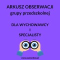 Arkusz obserwcji grupy przedszkolnej  MATERIAŁ EDUKACYJNY W FORMIE CYFROWEJ 1