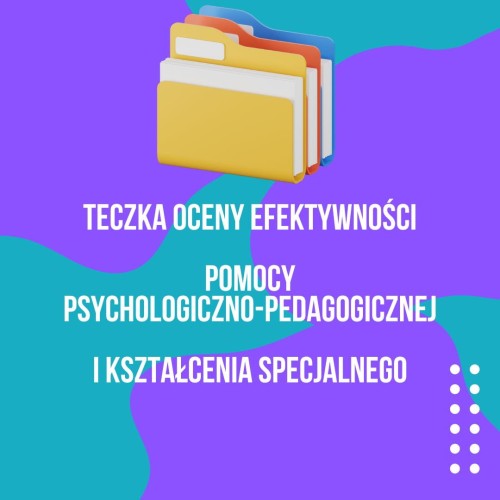 Teczka oceny efektywności PPP i Kształcenia specjalnego MATERIAŁ EDUKACYJNY W FORMIE CYFROWEJ