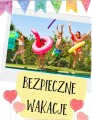 PLAKATY BEZPIECZNE WAKACJE MATERIAŁ EDUKACYJNY W FORMIE CYFROWEJ 1