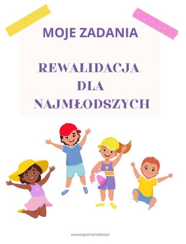 REWALIDACJA- zeszyt ćwiczeń PRZEDSZKOLE. Materiał edukacyjny w formie cyfrowej