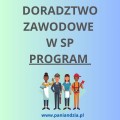 Program doradztwa zawodowego SP  MATERIAŁ EDUKACYJNY W FORMIE CYFROWEJ 1