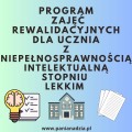 PROGRAM ZAJĘĆ REWALIDACYJNYCH UCZEŃ Z N. W STOPNIU LEKKIM- materiał edukacyjny w formie cyfrowej  1
