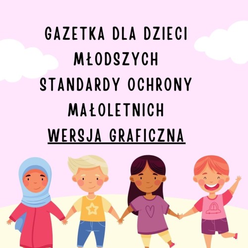 gazetka dla dzieci młodszych standardy ochrony małoletnich wersja graficzna.jpg