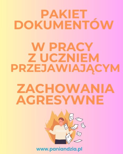 Teczka pracy- uczeń przejawiający z. agresywne- materiał edukacyjny w formie cyfrowej 