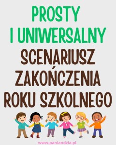 Scenariusz na zakończenie roku szkolnego- materiał edukacyjny w formie cyfrowej 