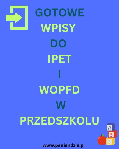 IPET I WOPFD wpisy dla przedszkola- materiał edukacyjny w formie cyfrowej 